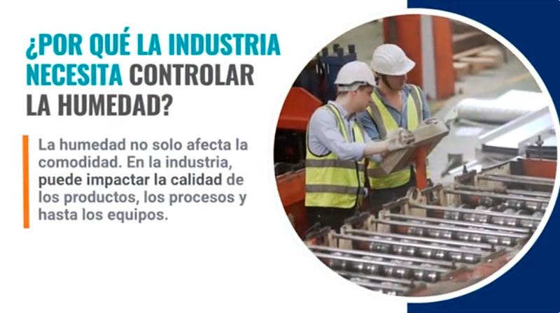 Video - ¿Por qué la industria necesita controlar la humedad?